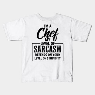 Funny Chef Gift for sarcastic Chefs Cooking Kids T-Shirt